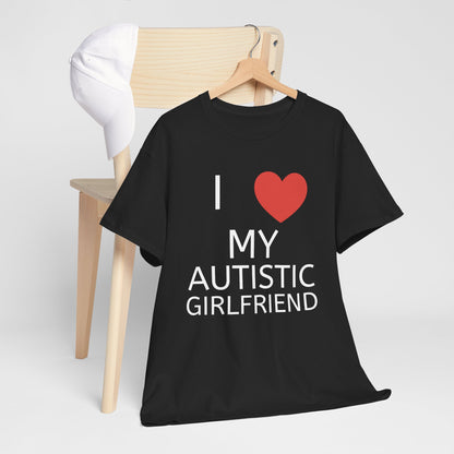 I ❤️ My Autistic Girlfriend - Unisex Heavy Cotton T-Shirt