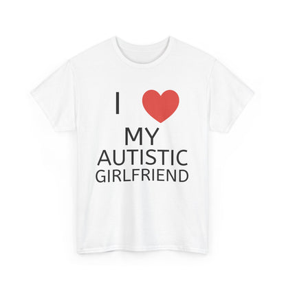 I ❤️ My Autistic Girlfriend - Unisex Heavy Cotton T-Shirt