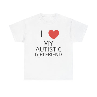 I ❤️ My Autistic Girlfriend - Unisex Heavy Cotton T-Shirt